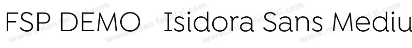 FSP DEMO   Isidora Sans Medium Regu字体转换